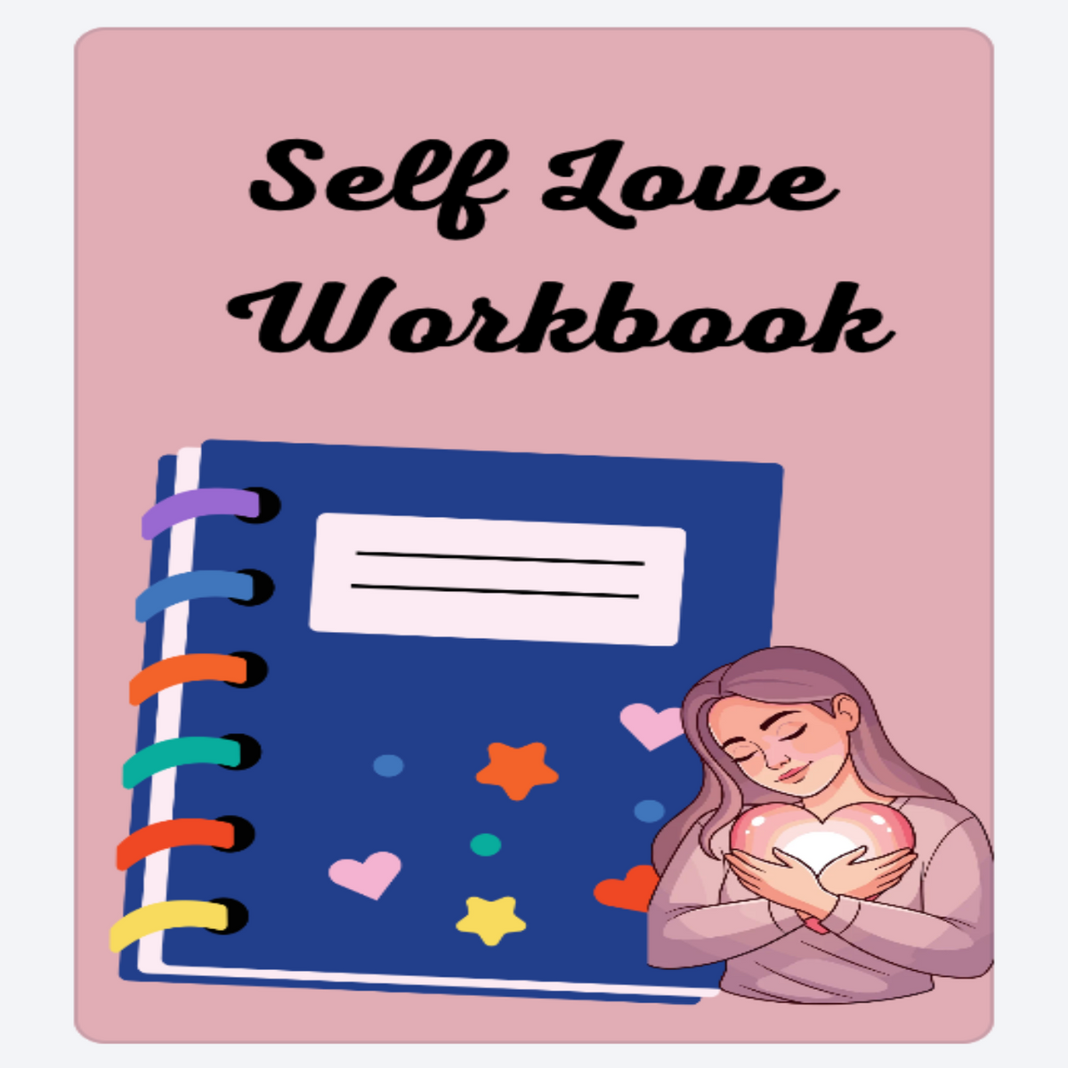 Self Love Workbook 6x9in